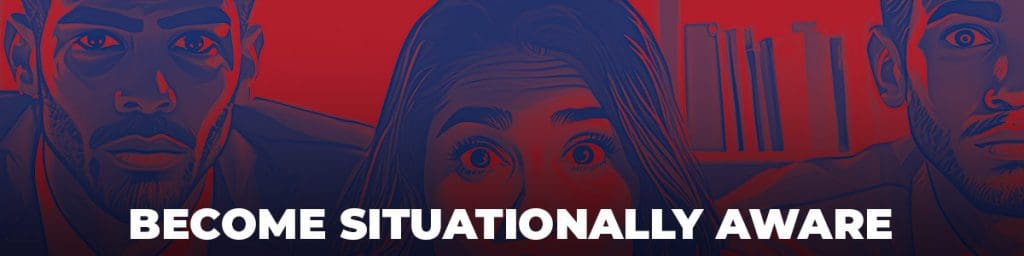 Become Situationally Aware