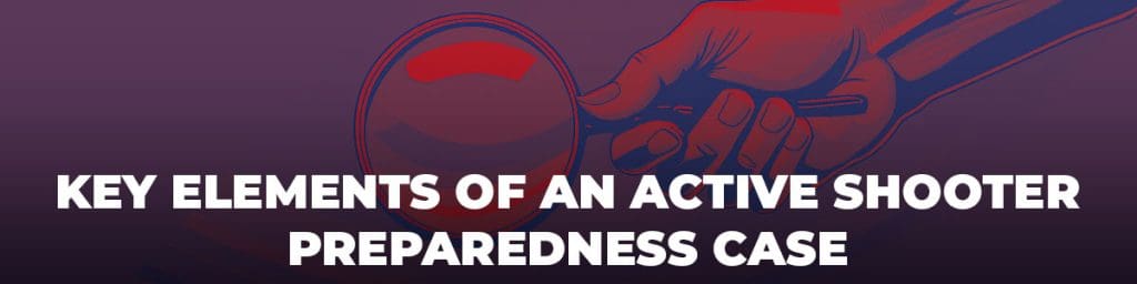 Key elements of an active shooter preparedness case
