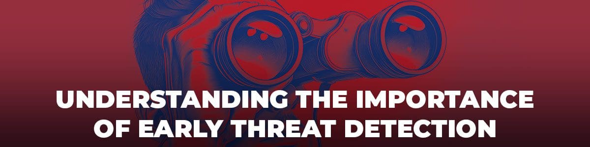 Recognizing Early Warning Signs of Potential Threats