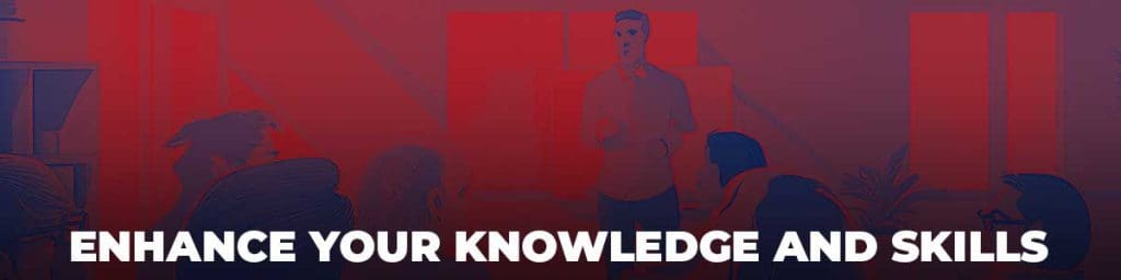 enhance your knowledge and skills