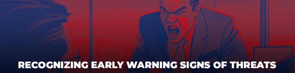 Recognizing Early Warning Signs of Threats