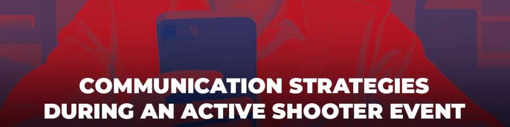 Communication Strategies During an Active Shooter Event
