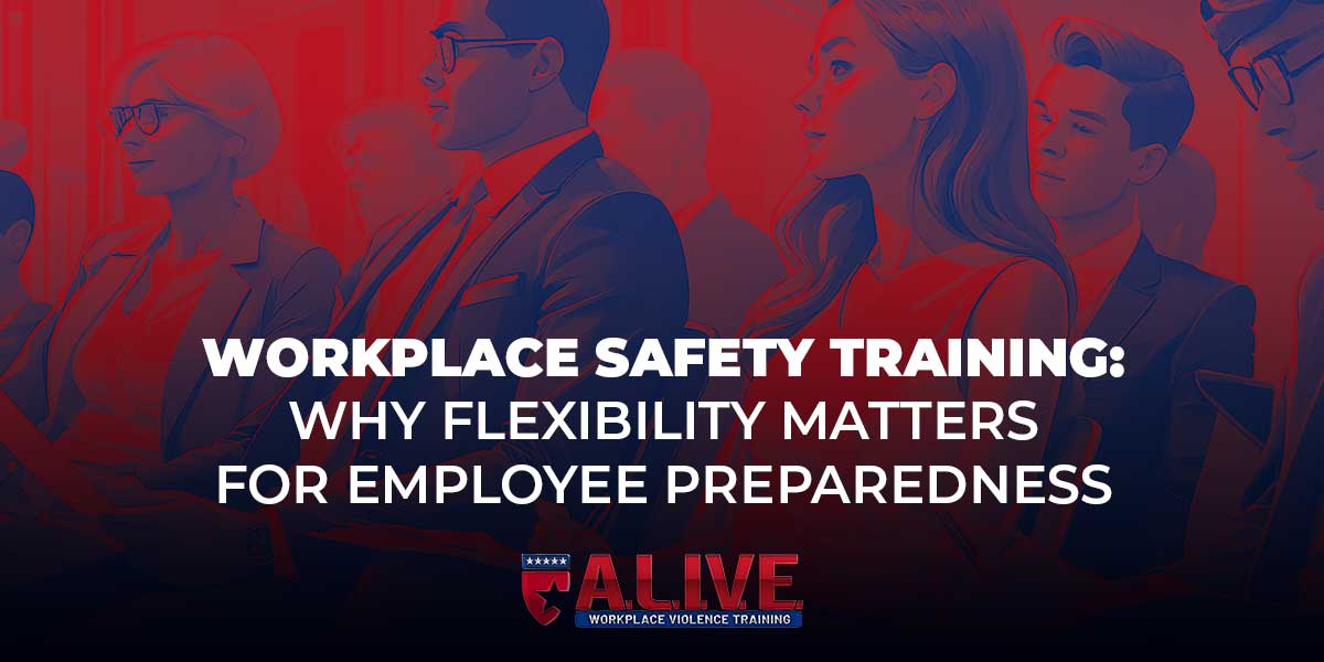 Workplace Safety Training: Why Flexibility Matters for Employee Preparedness