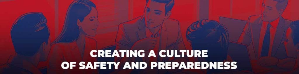 Creating a culture of safety and preparedness