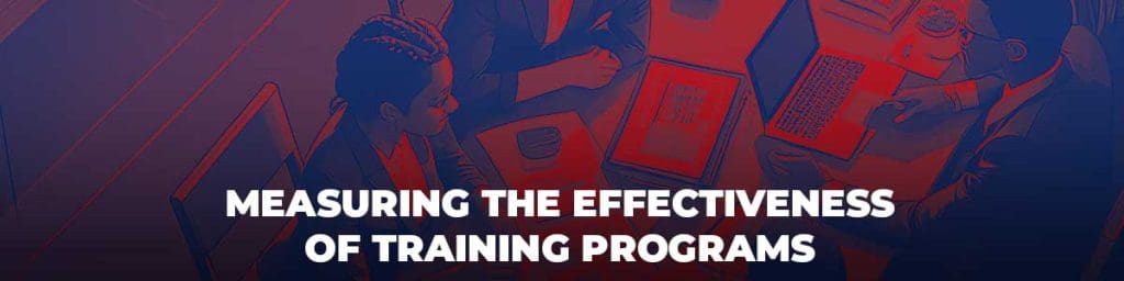 Measuring the effectiveness of training programs