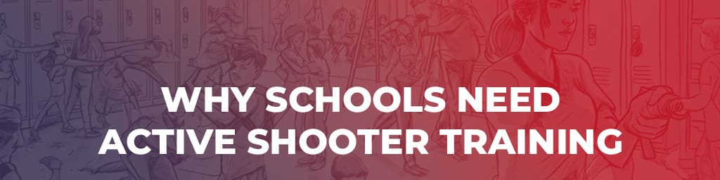 Why Schools Need Active Shooter Training